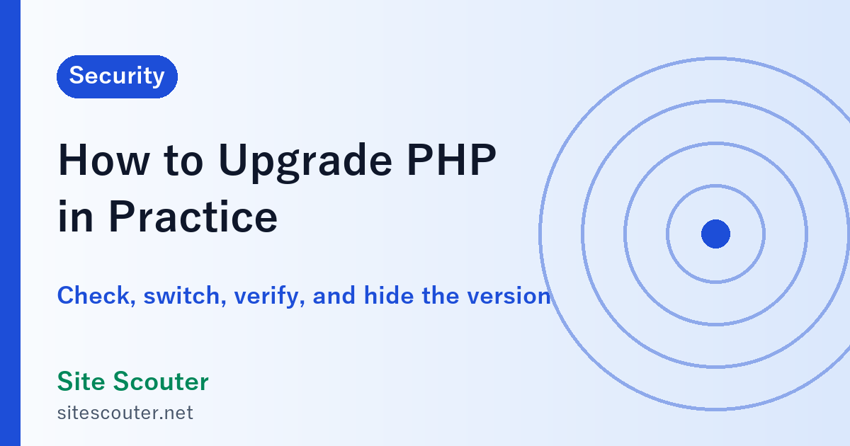 How to Upgrade PHP in Practice: Check, Switch, Verify, and Hide the Version